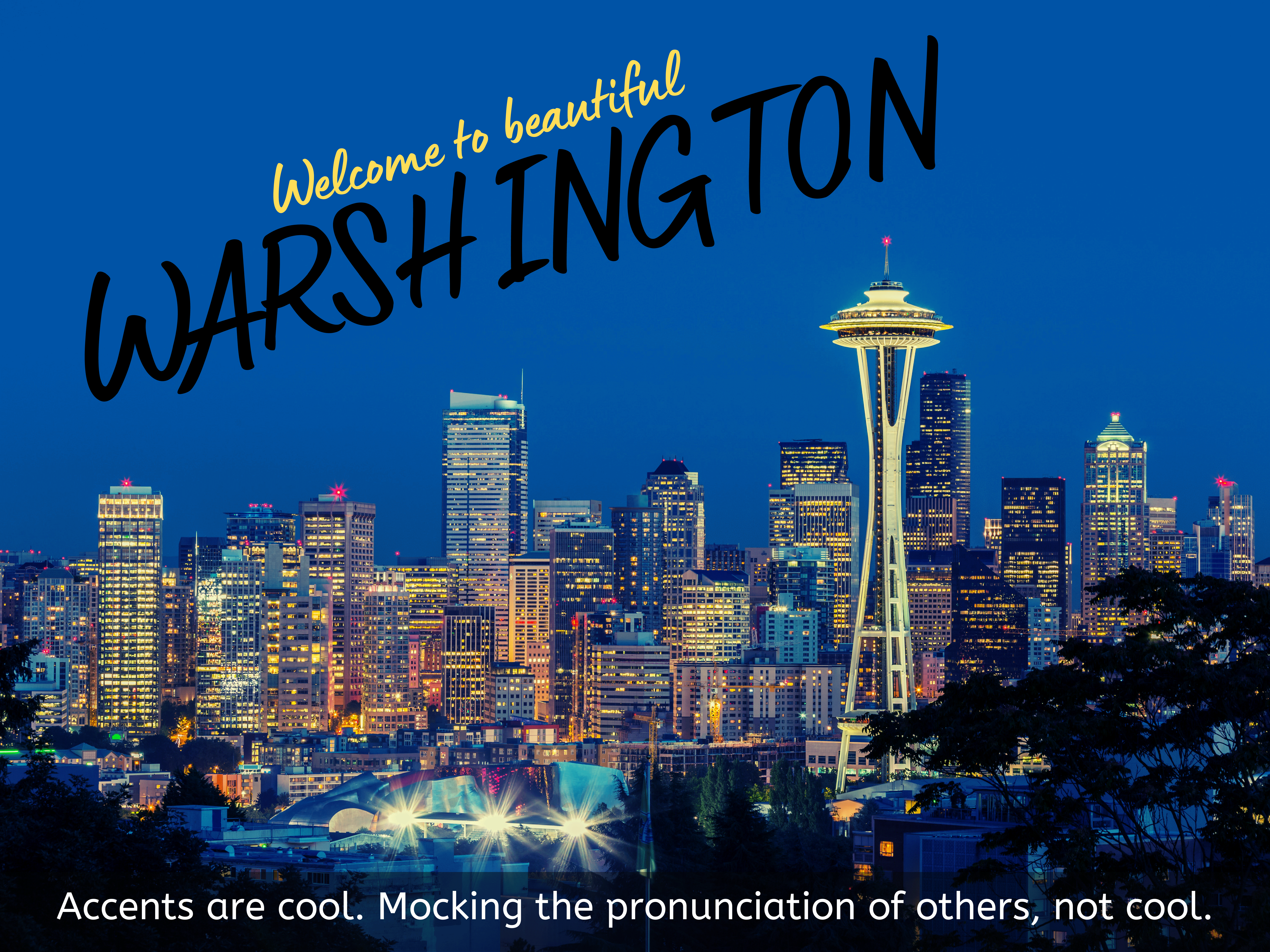 Linguistics Poster. Welcome to beautiful Washington (Warshington). See webpage for full description.