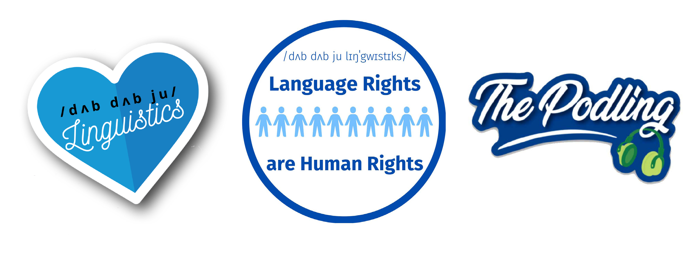 Three of our department's sticker designs. From left, heart shaped sticker that says, "/dʌb dʌb ju/ Linguistics"; Circle shaped sticker that says, "/dʌb dʌb ju/ linguistics; Language Rights are Human Rights." Shows figures of people standing in a row seeming to hold hands; and The Podling logo sticker.