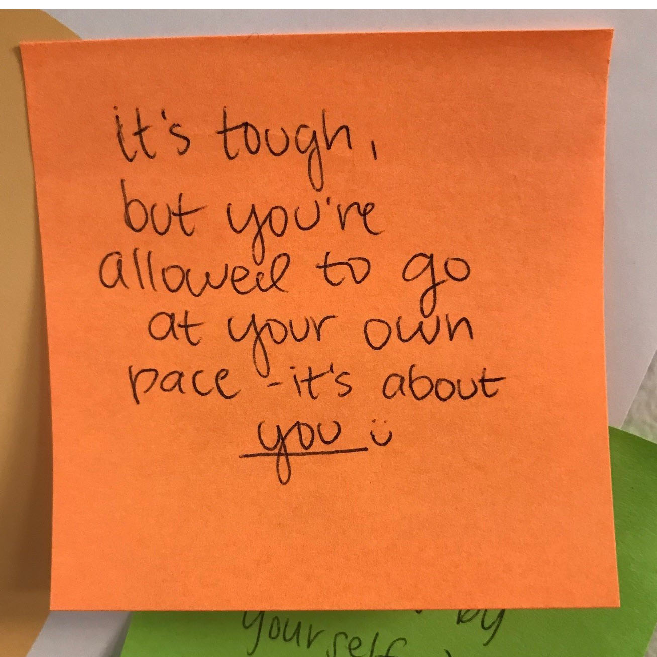 A first-generation college student wrote, "It's tough, but you're allowed to go at your own pace - it's about you :)"