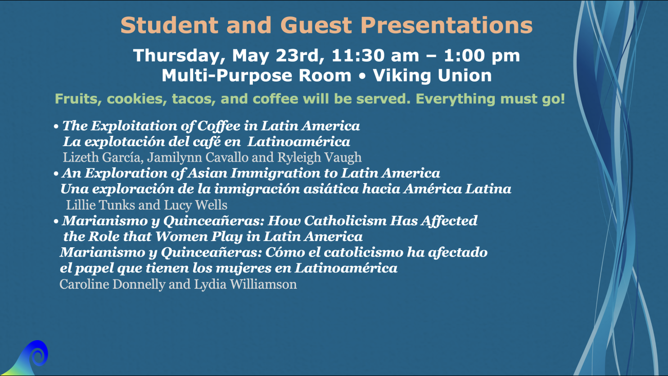 Student and Guest Presentations   Thursday, May 23rd, 11:30 am – 1:00 pm   Multi-Purpose Room • Viking Union